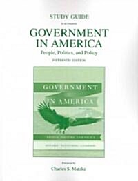 Government in America: People, Politics, and Policy (Paperback, 15, Study Guide)