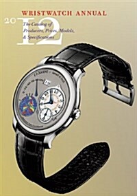 Wristwatch Annual 2012: The Catalog of Producers, Prices, Models, and Specifications (Paperback, 14)
