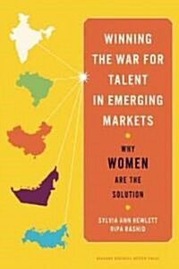 Winning the War for Talent in Emerging Markets: Why Women Are the Solution (Hardcover)