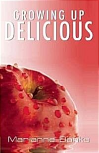 Growing Up Delicious (Paperback)