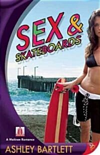 Sex and Skateboards (Paperback)