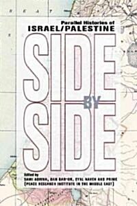 Side By Side : Competing Histories of Israel/Palestine (Paperback)