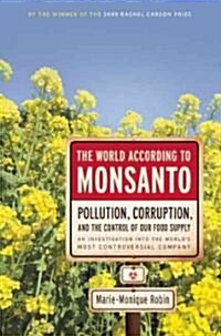 The World According To Monsanto (Paperback)