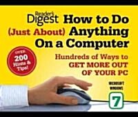 How to Do Just about Anything on a Computer: Microsoft Windows 7: Over 200 Hints & Tips! (Paperback)