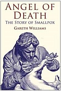 Angel of Death : The Story of Smallpox (Paperback)