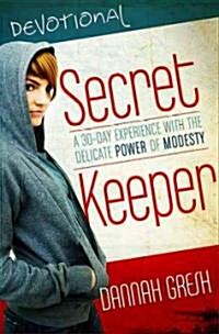 Secret Keeper Devotional: A 35-Day Experience with the Delicate Power of Modesty (Paperback)