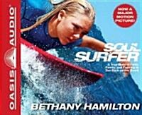 Soul Surfer: A True Story of Faith, Family, and Fighting to Get Back on the Board (Audio CD)