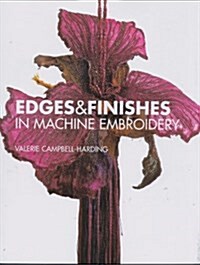 Edges And Finishes In Machine Embroidery (Paperback)
