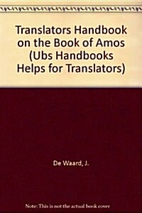 Translators Handbook on the Book of Amos (Paperback)