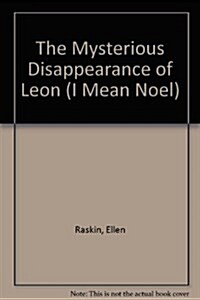 The Mysterious Disappearance of Leon (Turtleback)