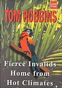 Fierce Invalids Home from Hot Climates (Hardcover, Large Print)