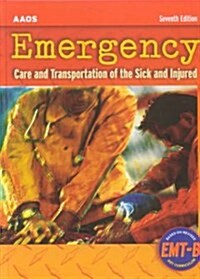 Emergency Care and Transportation of the Sick and Injured (Hardcover, 7th, PCK)