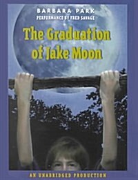 The Graduation of Jake Moon (Cassette, Unabridged)