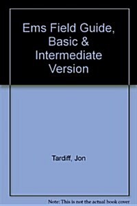 Ems Field Guide, Basic & Intermediate Version (Paperback, 4th, Spiral)