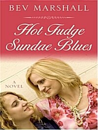 Hot Fudge Sundae Blues (Hardcover, Large Print)