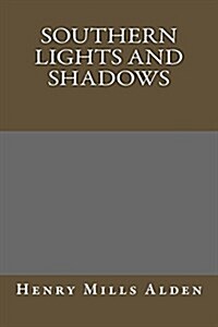 Southern Lights and Shadows (Paperback)