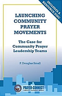 Launching Community Prayer Movements (Paperback)