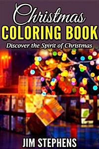 Christmas Coloring Book: Discover the Spirit of Christmas (Paperback)