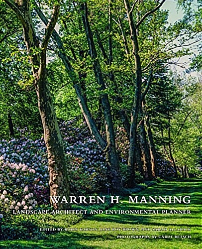 Warren H. Manning: Landscape Architect and Environmental Planner (Hardcover)