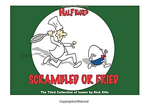 Half Baked - Scrambled or Fried (Paperback)