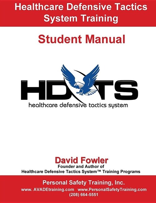 Healthcare Defensive Tactics System: Student Manual (Paperback)