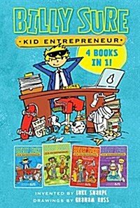 Billy Sure Kid Entrepreneur 4 Books in 1!: Billy Sure Kid Entrepreneur; Billy Sure Kid Entrepreneur and the Stink Spectacular; Billy Sure Kid Entrepre (Hardcover, Bind-Up)