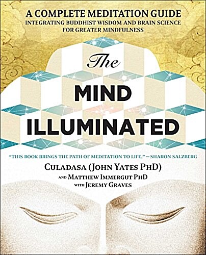 [중고] The Mind Illuminated: A Complete Meditation Guide Integrating Buddhist Wisdom and Brain Science for Greater Mindfulness (Paperback)