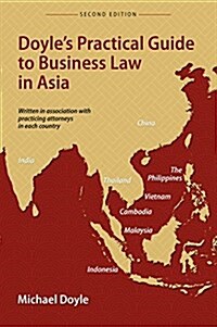 Doyle뭩 Practical Guide to Business Law in Asia (Paperback, 2nd)