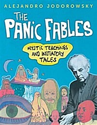 The Panic Fables: Mystic Teachings and Initiatory Tales (Paperback)