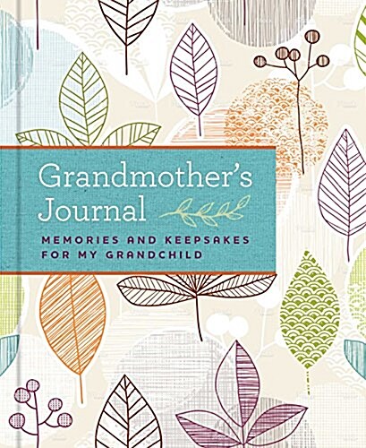 Grandmothers Journal: Memories and Keepsakes for My Grandchild (Hardcover)