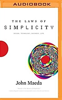 The Laws of Simplicity: Design, Technology, Business, Life (MP3 CD)