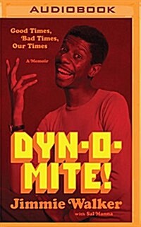 Dynomite!: Good Times, Bad Times, Our Times -- A Memoir (MP3 CD)