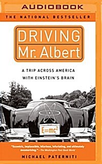 Driving Mr. Albert: A Trip Across America with Einsteins Brain (MP3 CD)