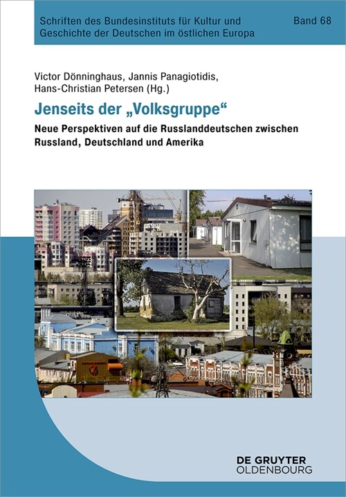 Jenseits Der Volksgruppe: Neue Perspektiven Auf Die Russlanddeutschen Zwischen Russland, Deutschland Und Amerika (Hardcover)