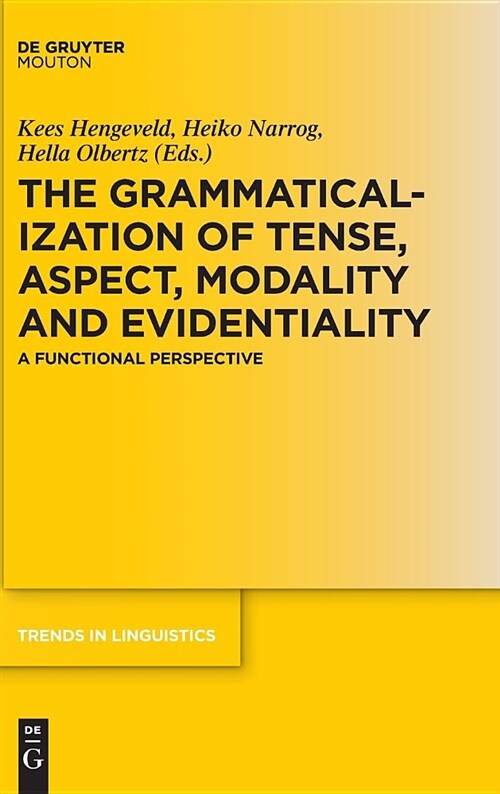 The Grammaticalization of Tense, Aspect, Modality and Evidentiality: A Functional Perspective (Hardcover)