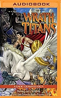 Wrath of the Titans: A Radio Dramatization (MP3 CD)