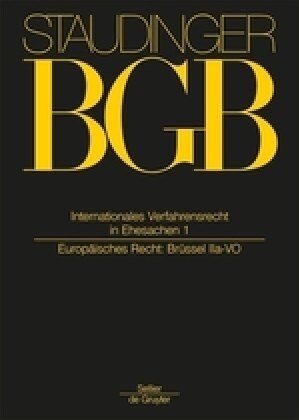 Internationales Verfahrensrecht in Ehesachen Band 1: (Europ?sches Recht: Br?sel Iia-Vo) (Hardcover, 15, Neubearb.)