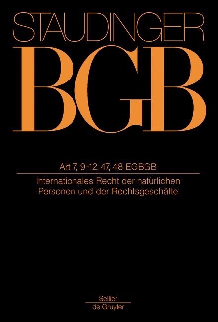 Artikel 7, 9-12, 47, 48 Egbgb: (Internationales Recht Der Nat?lichen Personen Und Der Rechtsgesch?te) (Hardcover, 15, Neubearb.)