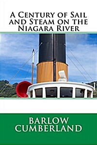 A Century of Sail and Steam on the Niagara River (Paperback)