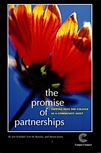 The Promise of Partnerships: Tapping Into the College as a Community Asset (Paperback)