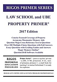 Rigos Primer Series Law School and Ube Property Primer: 2017 Edition (Paperback)