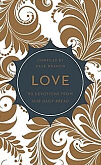 Love: 90 Devotions from Our Daily Bread (Paperback)