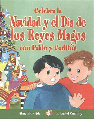 Celebra La Navidad y El Dia de Los Reyes Magos Con Pablo y Carlitos (Paperback)