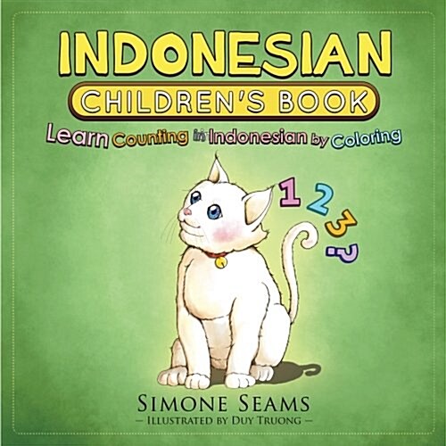 Indonesian Childrens Book: Learn Counting in Indonesian by Coloring (Paperback, CLR)