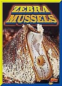 Zebra Mussels (Library Binding)