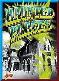 Haunted Places (Library Binding)