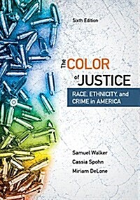 The Color of Justice: Race, Ethnicity, and Crime in America (Paperback, 6)