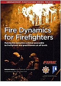 Fire Dynamics for Firefighters: Compartment Firefighting Series (Paperback)