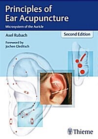 Principles of Ear Acupuncture: Microsystem of the Auricle (Hardcover, 2)