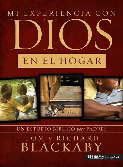 Mi Experiencia Con Dios En El Hogar: Un Estudio Biblico Para Padres: Experiencing God at Home: A Bible Study for Parents (Paperback)